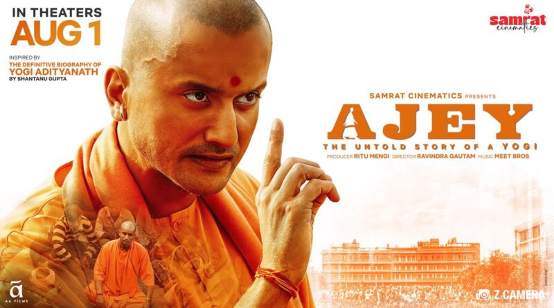 On the Occasion of Yogi Adityanath’s Birthday, “Ajey: The Untold Story of a Yogi” New Poster Unveiled — Film to Release on 1st August 2025